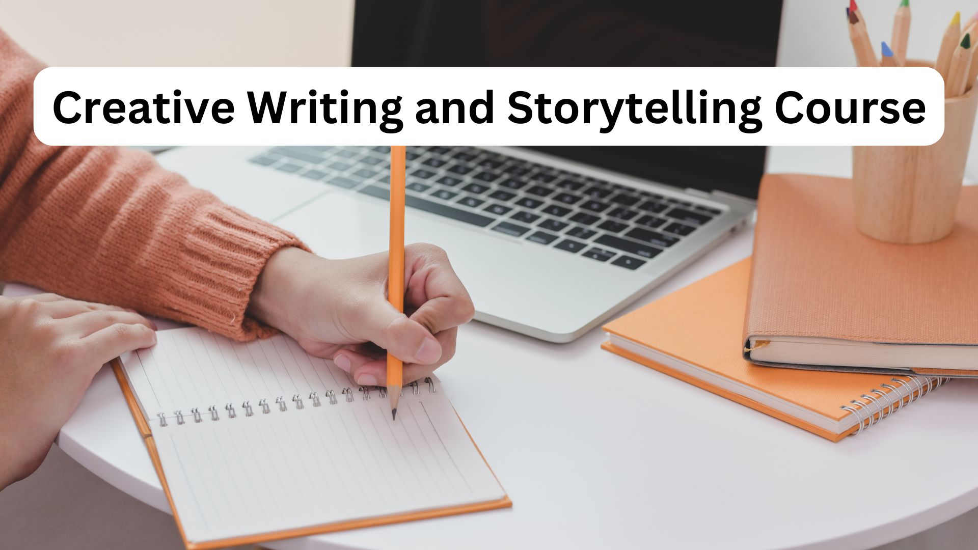 Creative Writing and Storytelling Course