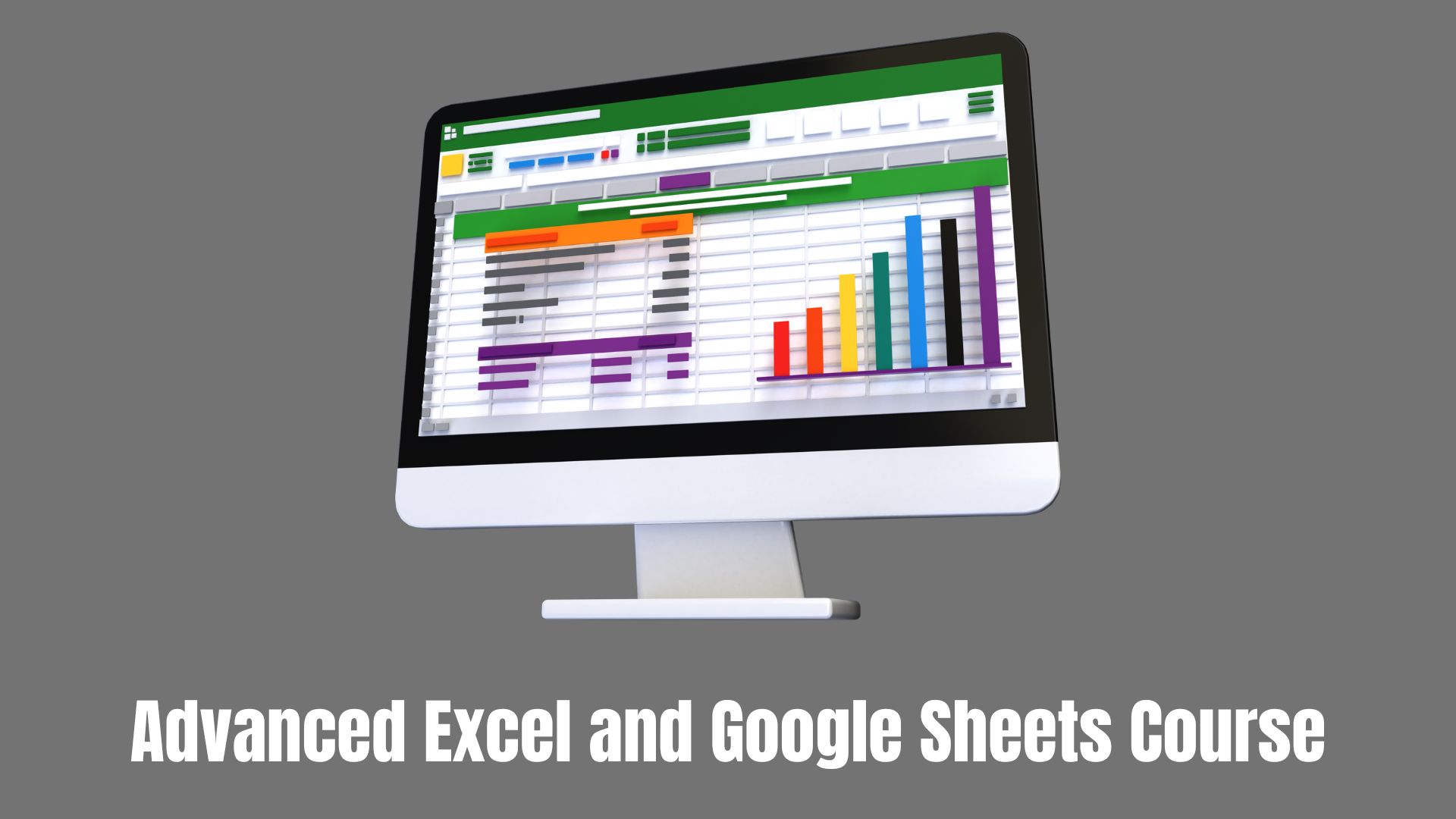 Advanced Excel and Google Sheets Course