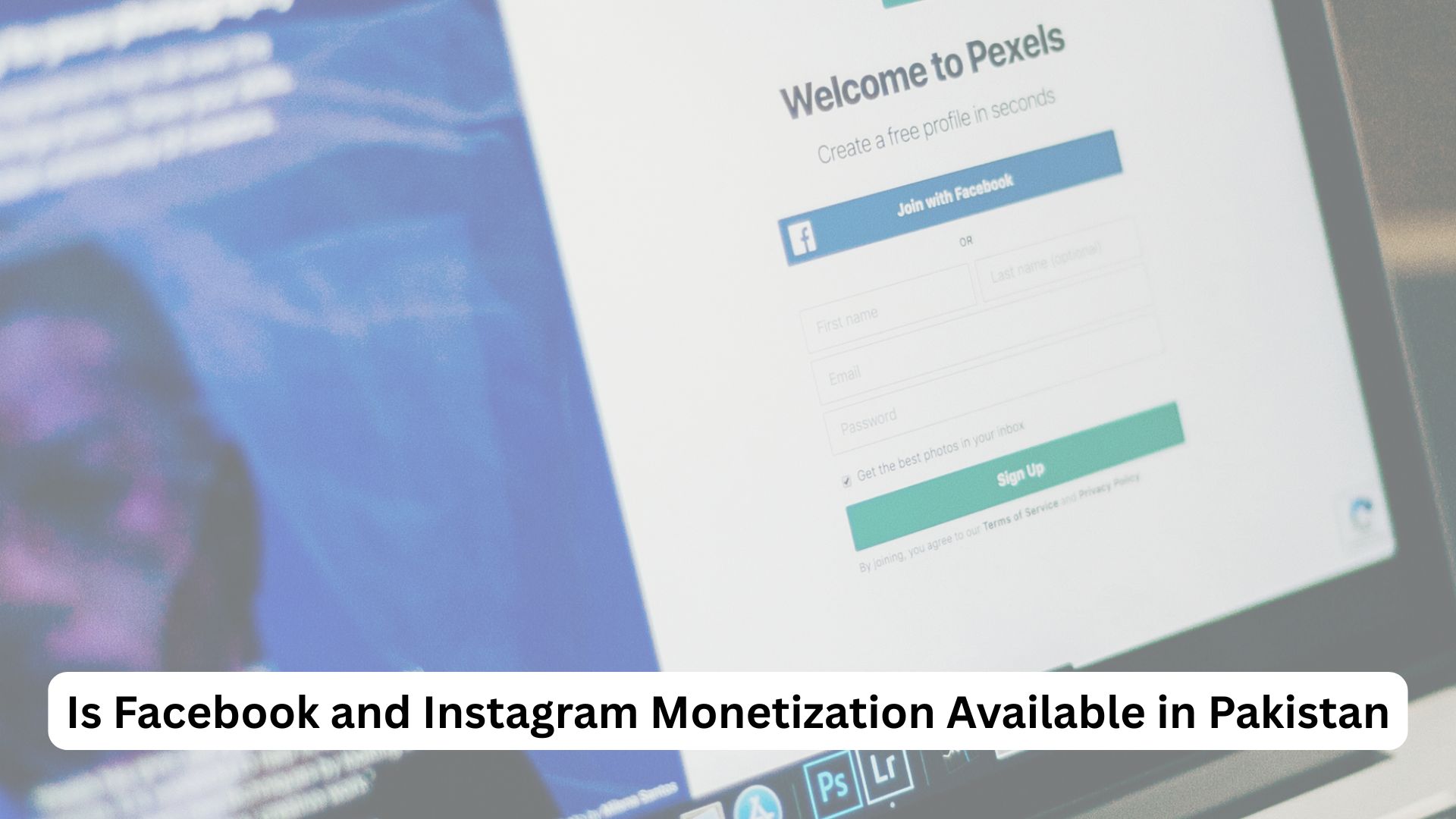 Is Facebook and Instagram Monetization Available in Pakistan