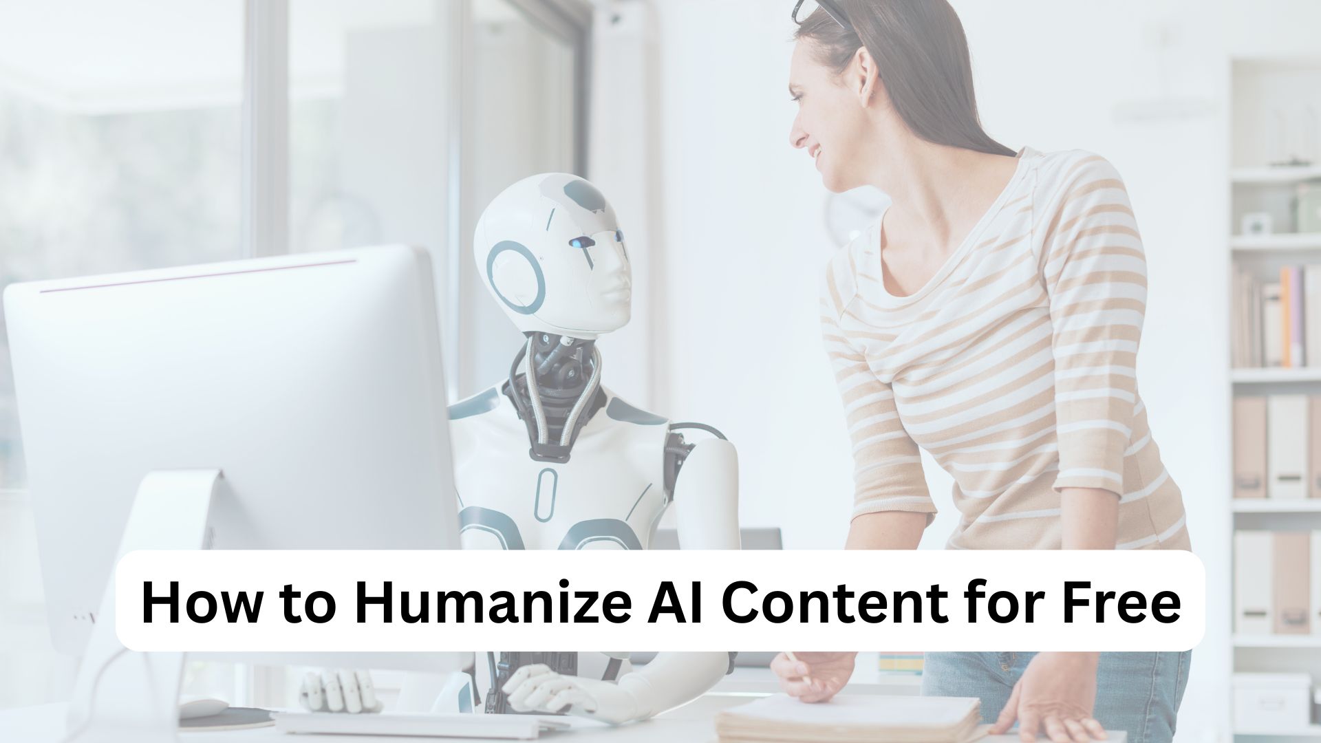 How to Humanize AI Content for Free
