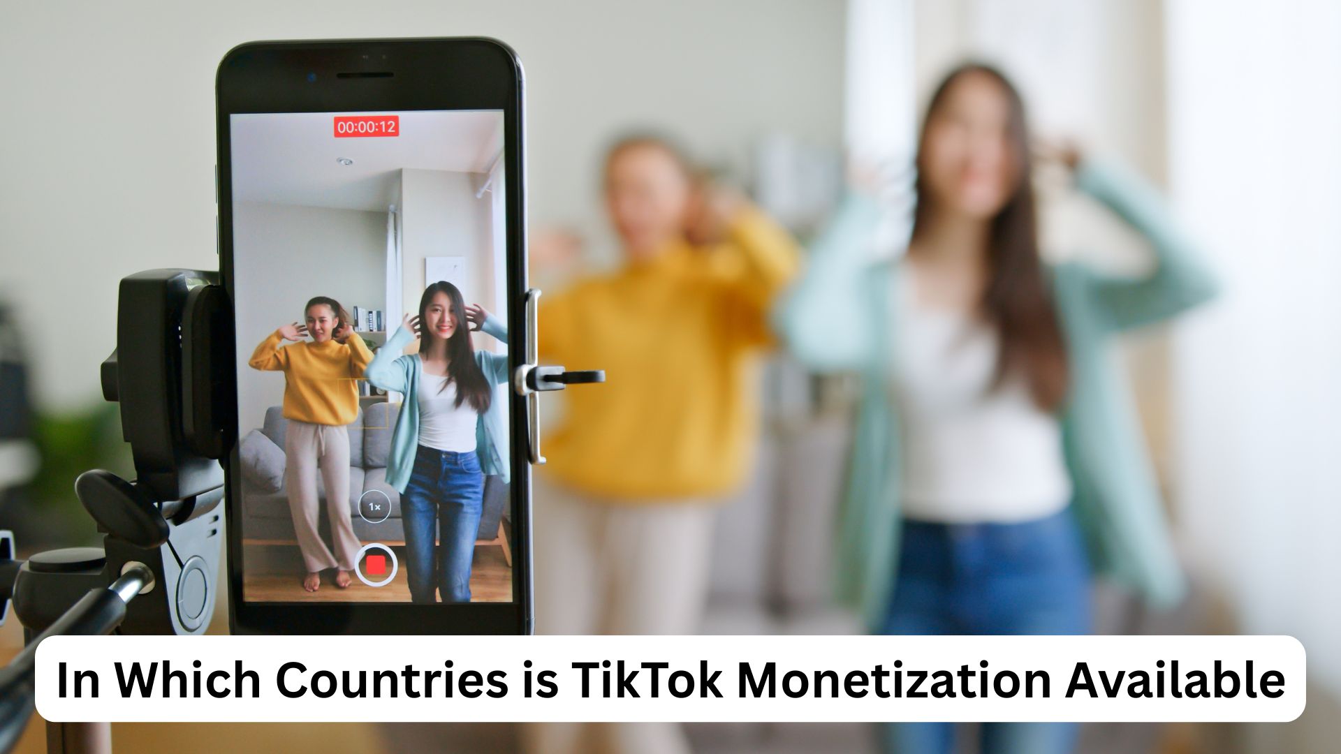 In Which Countries TikTok Monetization is Available